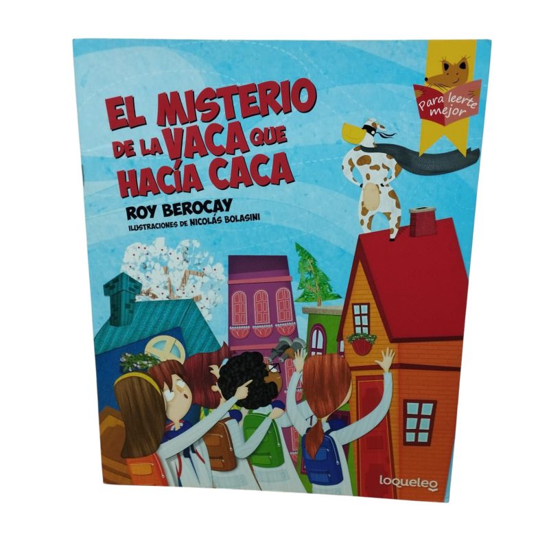 EL MISTERIO DE LA VACA QUE HACIA CACA ROY BEROCAY
