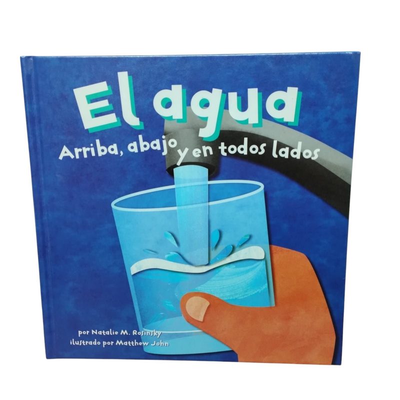 EL AGUA ARRIBA ABAJO Y EN TODOS LADOS