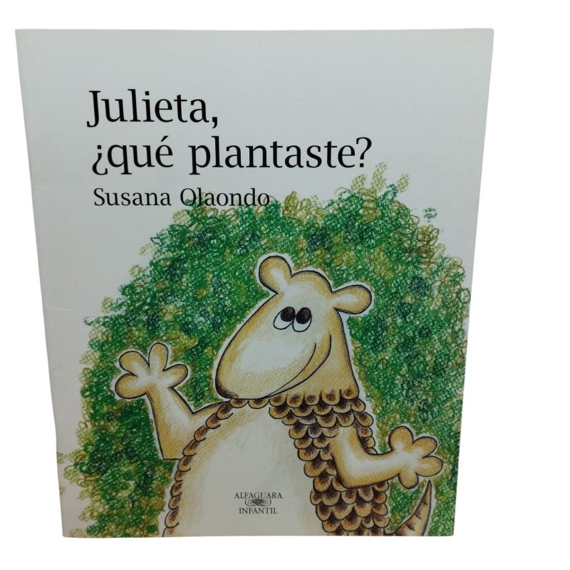 JULIETA QUE PLANTASTE SUSANA OLAONDO