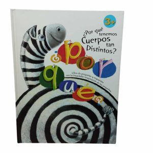 POR QUE TENEMOS CUERPOS TAN DISTINTOS? LIBRO DE PREGUNTAS Y RESPUESTAS