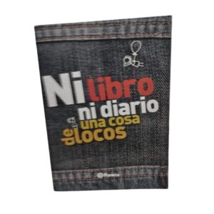 NI LIBRO NI DIARIO UNA COSA DE LOCOS PLANETA