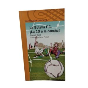 LA BOTELLA FC LA 10 A LA CANCHA DANIEL BALDI