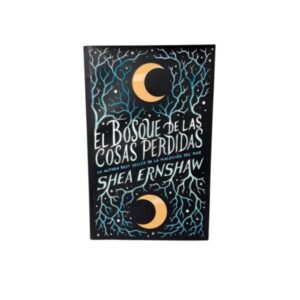 EL BOSQUE DE LAS COSAS PERDIDAS SHEA ERNSHAW