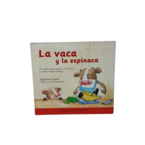 LA VACA Y LA ESPINACA