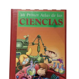 MI PRIMER ATLAS DE LAS CIENCIAS