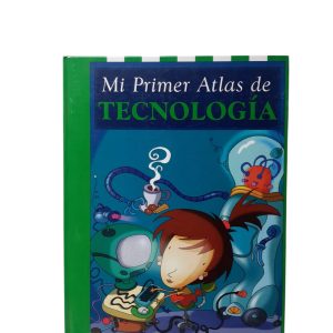 MI PRIMER ATLAS DE TECNOLOGIA