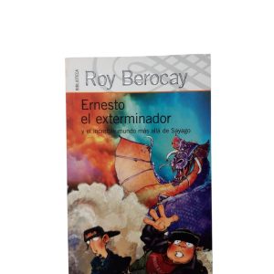 ERNESTO EL EXTERMINADOR ROY BEROCAY