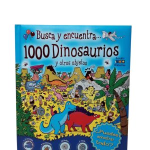 BUSCA Y ENCUENTRA 1000 DINOSAURIOS Y OTROS OBJETOS